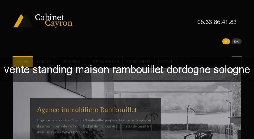 vente standing maison rambouillet dordogne sologne vente standing maison rambouillet dordogne sologne