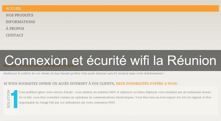 Connexion et écurité wifi la Réunion Connexion et écurité wifi la Réunion