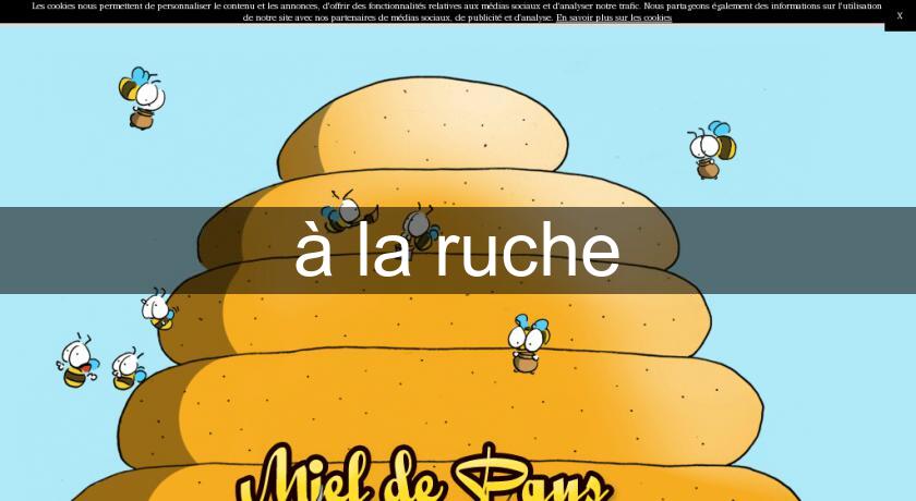 à la ruche à la ruche