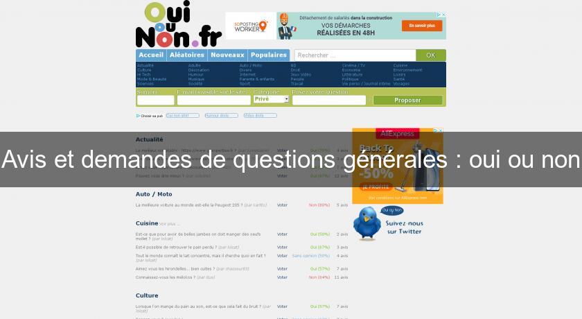Avis et demandes de questions générales : oui ou non Avis et demandes de questions générales : oui ou non