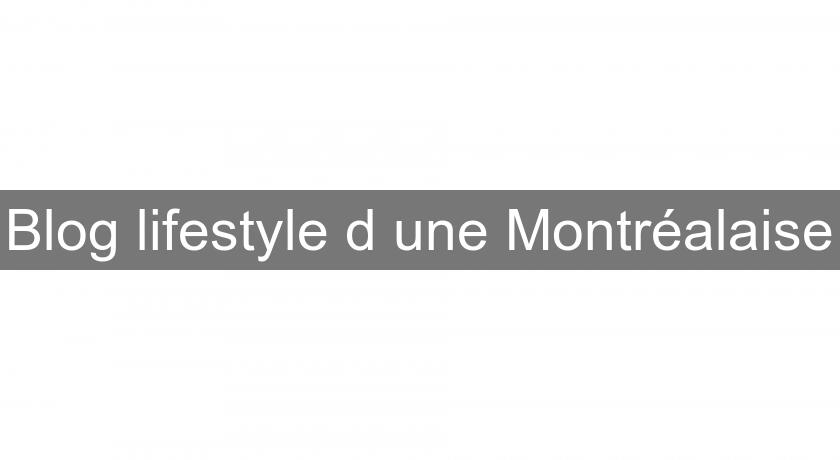 Blog lifestyle d'une Montréalaise Blog lifestyle d'une Montréalaise