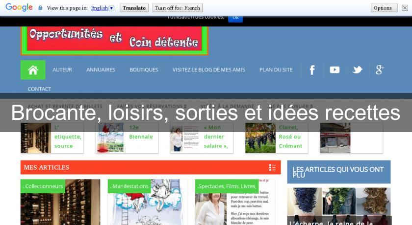 Brocante, loisirs, sorties et idées recettes Brocante, loisirs, sorties et idées recettes