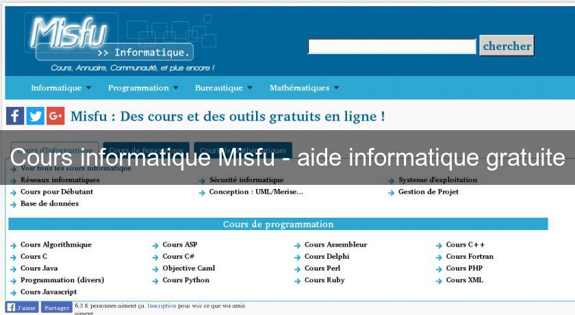 Cours informatique Misfu - aide informatique gratuite Cours informatique Misfu - aide informatique gratuite