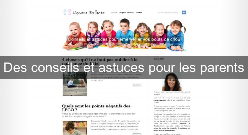 Des conseils et astuces pour les parents Des conseils et astuces pour les parents
