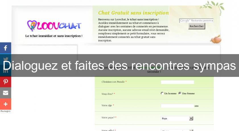 Dialoguez et faites des rencontres sympas Dialoguez et faites des rencontres sympas