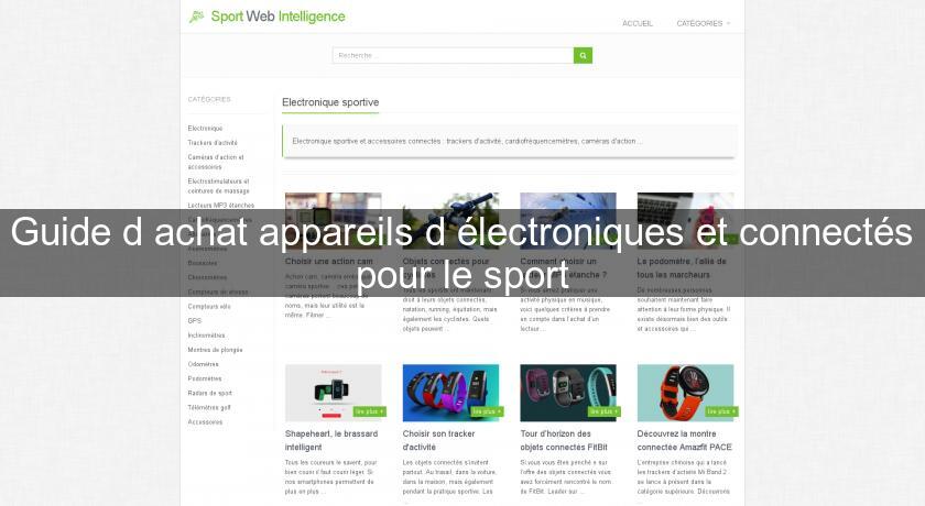 Guide d'achat appareils d'électroniques et connectés pour le sport Guide d'achat appareils d'électroniques et connectés pour le sport