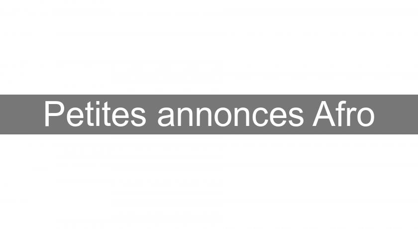 Petites annonces Afro Petites annonces Afro