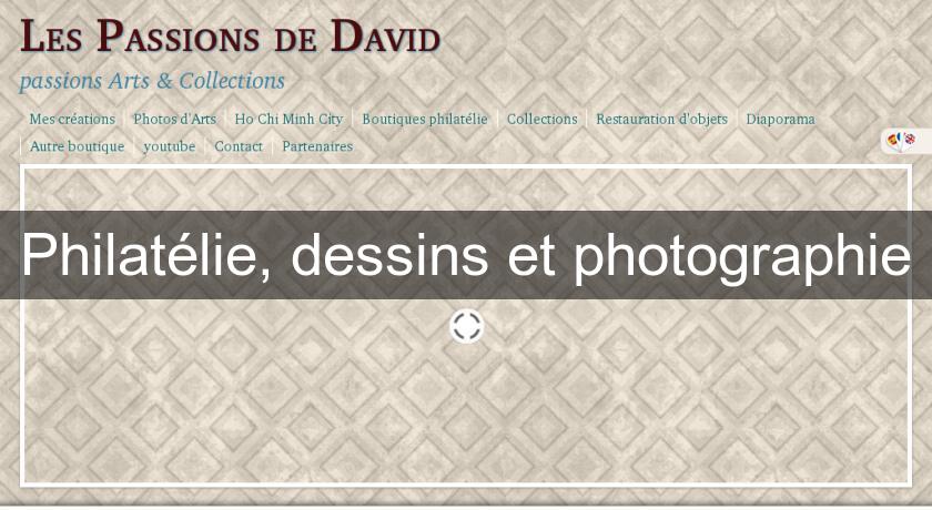 Philatélie, dessins et photographie Philatélie, dessins et photographie