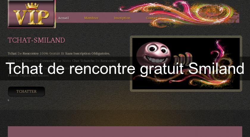 Tchat de rencontre gratuit Smiland Tchat de rencontre gratuit Smiland