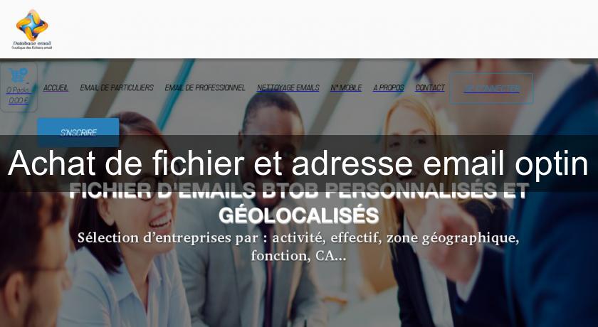 Achat de fichier et adresse email optin Achat de fichier et adresse email optin