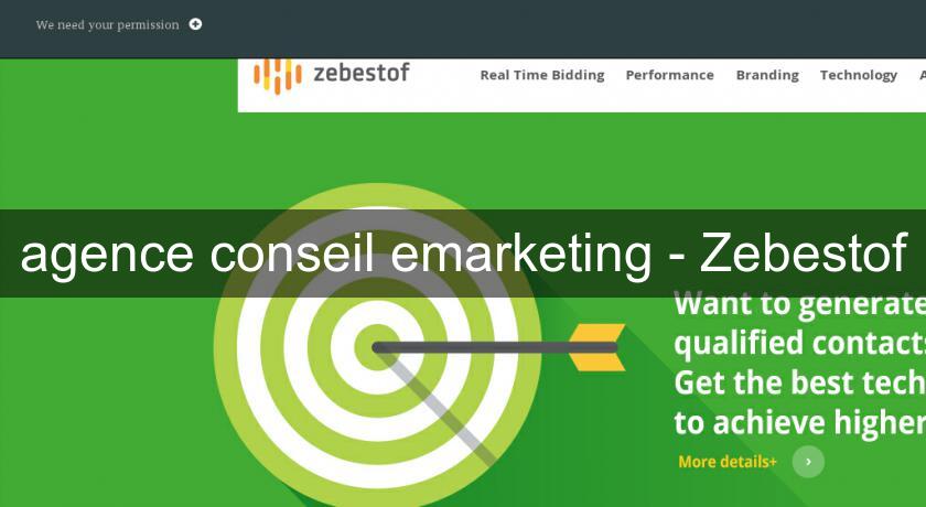 agence conseil emarketing - Zebestof agence conseil emarketing - Zebestof