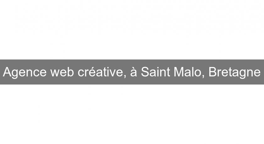 Agence web créative, à Saint Malo, Bretagne Agence web créative, à Saint Malo, Bretagne