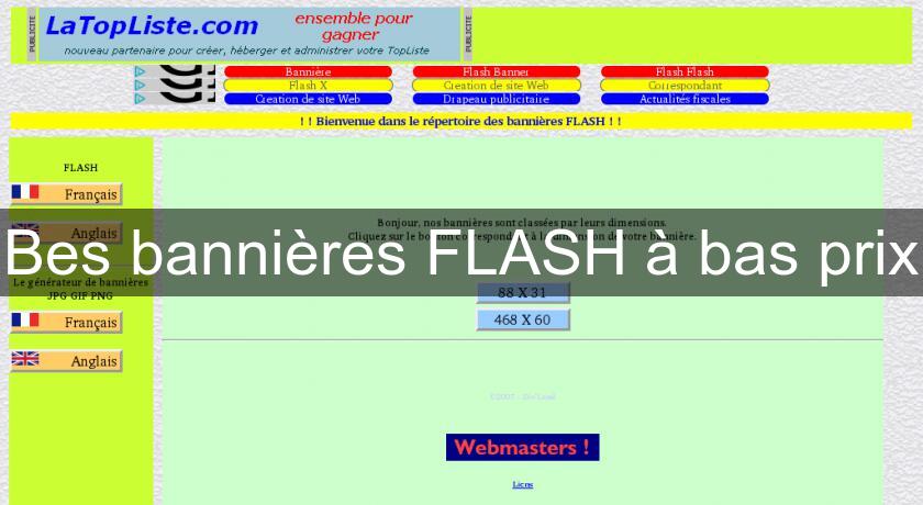 Bes bannières FLASH à bas prix Bes bannières FLASH à bas prix