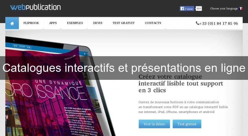 Catalogues interactifs et présentations en ligne Catalogues interactifs et présentations en ligne