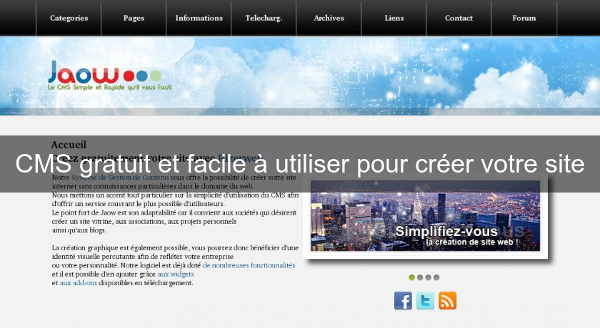 CMS gratuit et facile à utiliser pour créer votre site CMS gratuit et facile à utiliser pour créer votre site