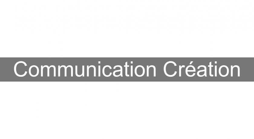 Communication Création Communication Création