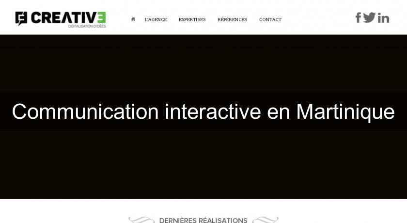 Communication interactive en Martinique Communication interactive en Martinique