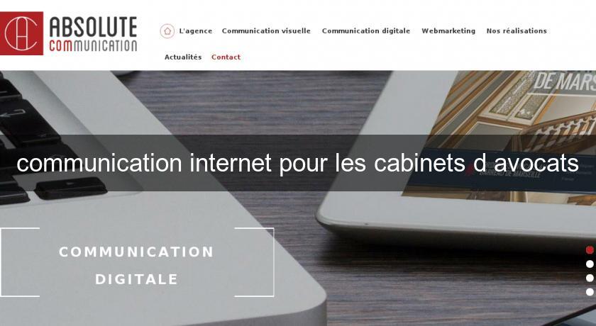 communication internet pour les cabinets d'avocats communication internet pour les cabinets d'avocats