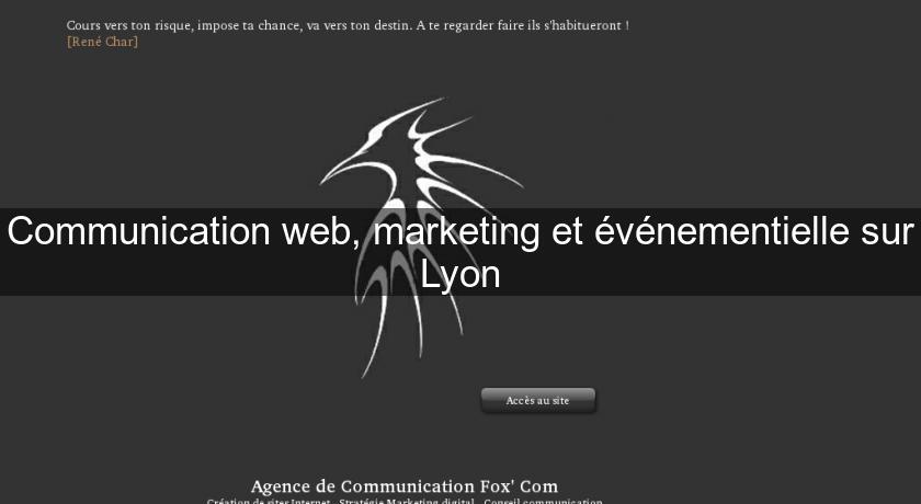 Communication web, marketing et événementielle sur Lyon Communication web, marketing et événementielle sur Lyon