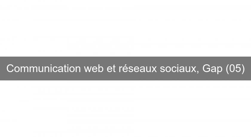 Communication web et réseaux sociaux, Gap (05) Communication web et réseaux sociaux, Gap (05)