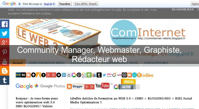 Community Manager, Webmaster, Graphiste, Rédacteur web Community Manager, Webmaster, Graphiste, Rédacteur web