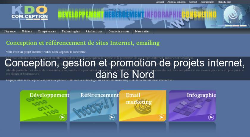 Conception, gestion et promotion de projets internet, dans le Nord Conception, gestion et promotion de projets internet, dans le Nord