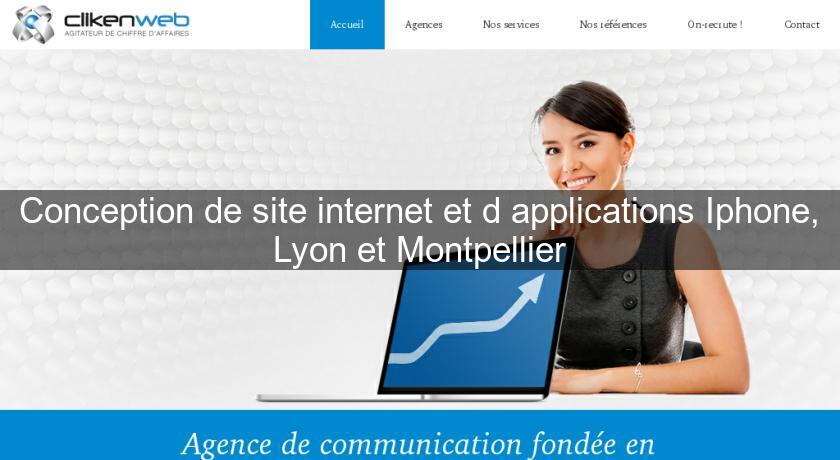Conception de site internet et d'applications Iphone, Lyon et Montpellier Conception de site internet et d'applications Iphone, Lyon et Montpellier