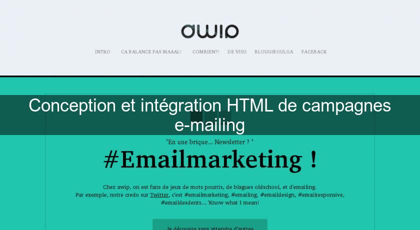 Conception et intégration HTML de campagnes e-mailing Conception et intégration HTML de campagnes e-mailing