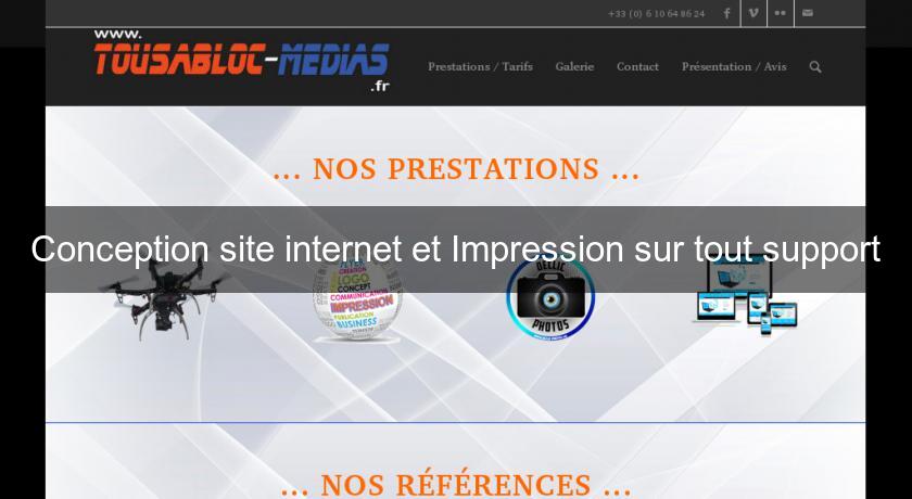 Conception site internet et Impression sur tout support Conception site internet et Impression sur tout support
