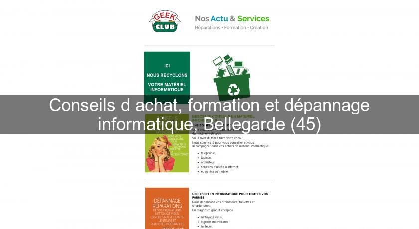 Conseils d'achat, formation et dépannage informatique, Bellegarde (45) Conseils d'achat, formation et dépannage informatique, Bellegarde (45)