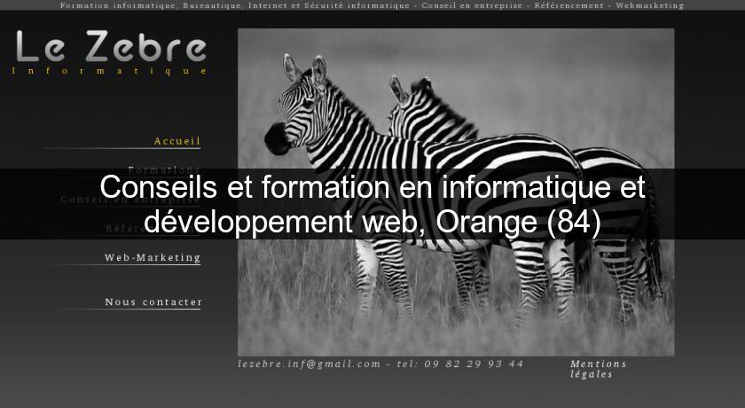 Conseils et formation en informatique et développement web, Orange (84) Conseils et formation en informatique et développement web, Orange (84)