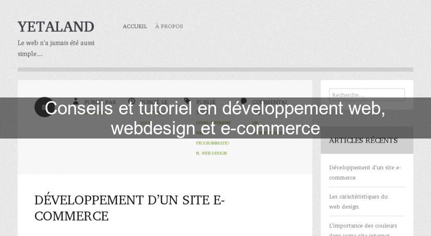 Conseils et tutoriel en développement web, webdesign et e-commerce Conseils et tutoriel en développement web, webdesign et e-commerce
