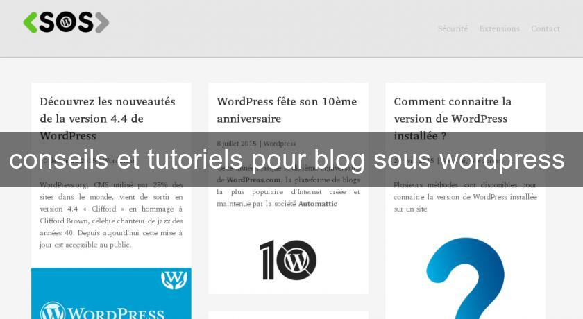 conseils et tutoriels pour blog sous wordpress conseils et tutoriels pour blog sous wordpress
