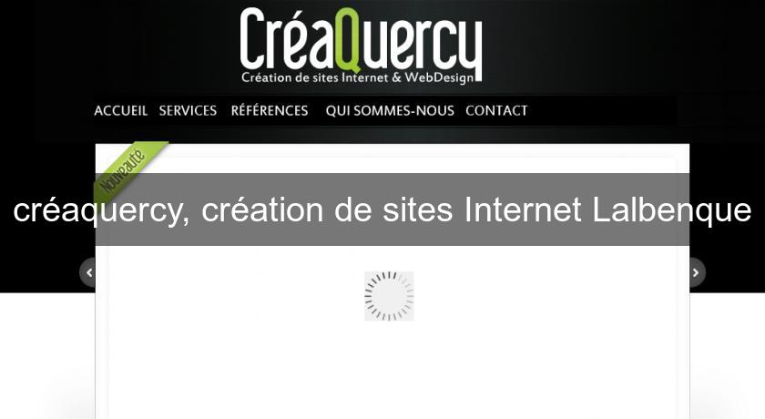 créaquercy, création de sites Internet Lalbenque créaquercy, création de sites Internet Lalbenque