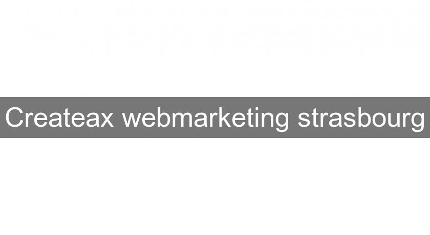 Createax webmarketing strasbourg Createax webmarketing strasbourg