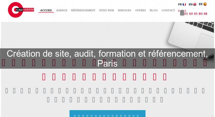 Création de site, audit, formation et référencement, Paris Création de site, audit, formation et référencement, Paris