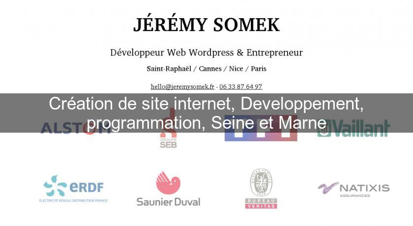 Création de site internet, Developpement, programmation, Seine et Marne Création de site internet, Developpement, programmation, Seine et Marne