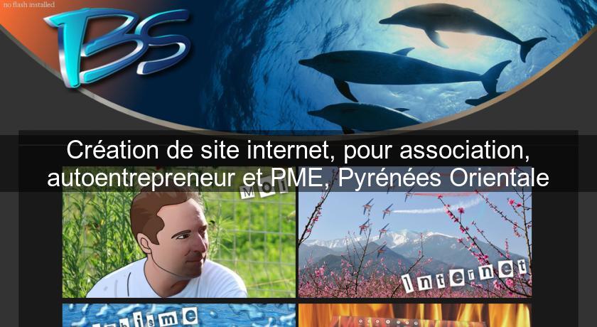 Création de site internet, pour association, autoentrepreneur et PME, Pyrénées Orientale Création de site internet, pour association, autoentrepreneur et PME, Pyrénées Orientale
