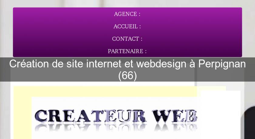 Création de site internet et webdesign à Perpignan (66) Création de site internet et webdesign à Perpignan (66)