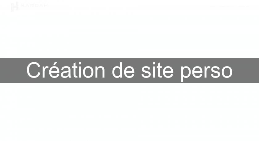 Création de site perso Création de site perso