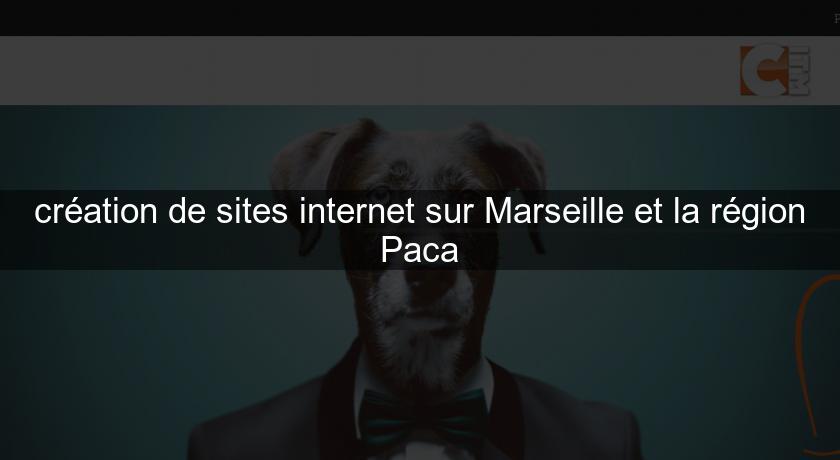 création de sites internet sur Marseille et la région Paca création de sites internet sur Marseille et la région Paca