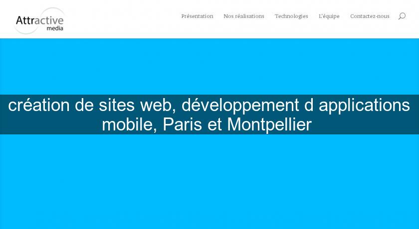 création de sites web, développement d'applications mobile, Paris et Montpellier création de sites web, développement d'applications mobile, Paris et Montpellier