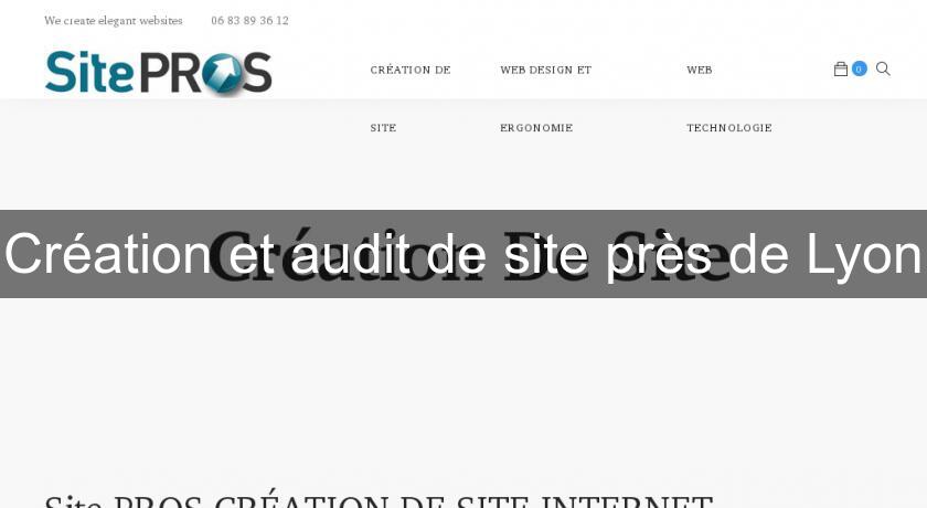 Création et audit de site près de Lyon Création et audit de site près de Lyon