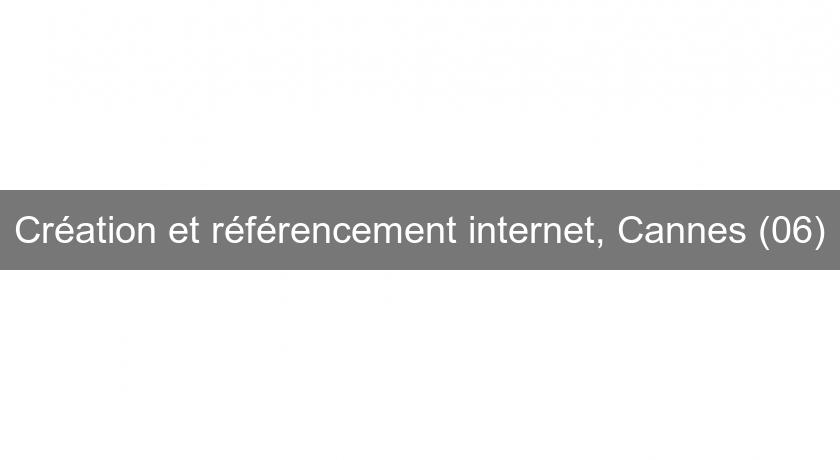 Création et référencement internet, Cannes (06) Création et référencement internet, Cannes (06)