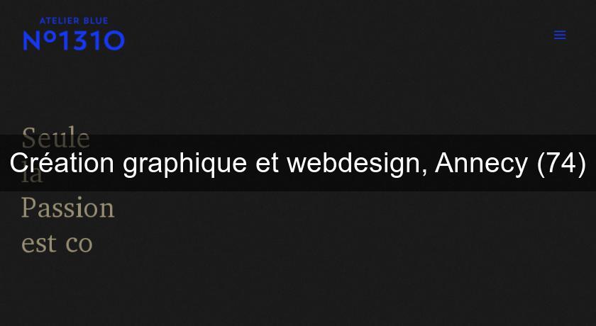 Création graphique et webdesign, Annecy (74) Création graphique et webdesign, Annecy (74)