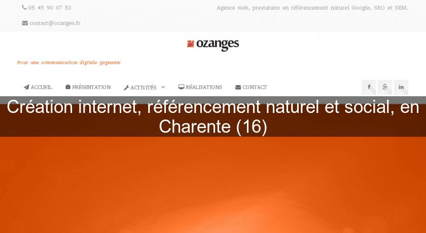 Création internet, référencement naturel et social, en Charente (16) Création internet, référencement naturel et social, en Charente (16)