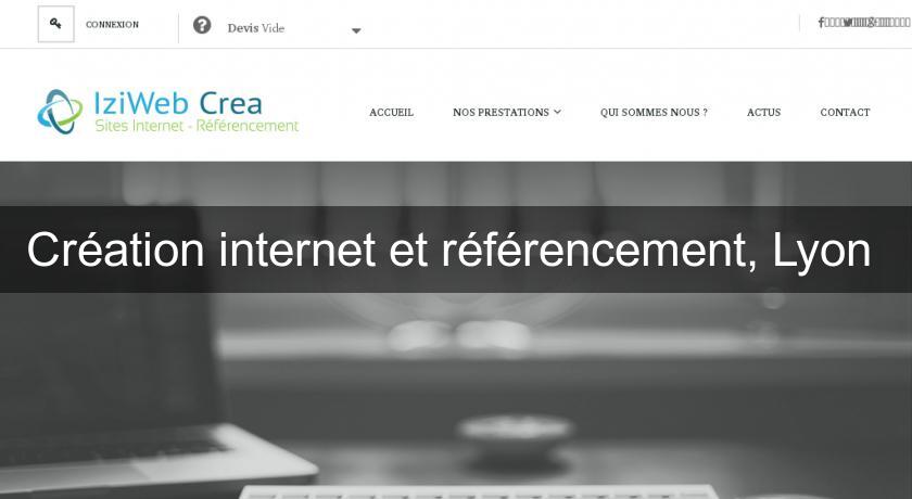 Création internet et référencement, Lyon Création internet et référencement, Lyon