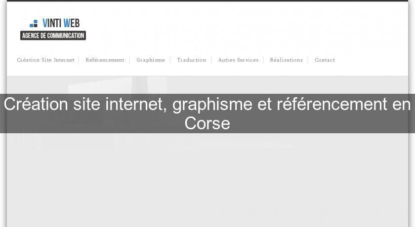 Création site internet, graphisme et référencement en Corse Création site internet, graphisme et référencement en Corse