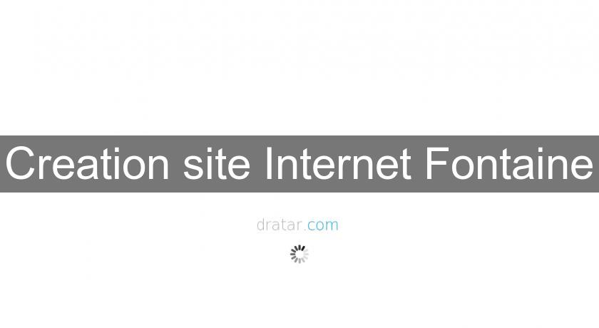 Creation site Internet Fontaine Creation site Internet Fontaine