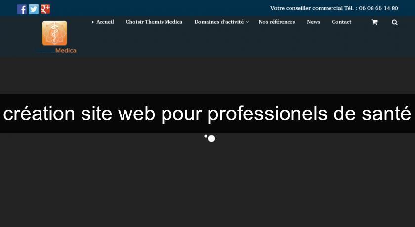 création site web pour professionels de santé création site web pour professionels de santé